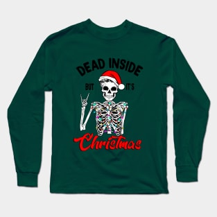 Dead Inside but It's Christmas Long Sleeve T-Shirt